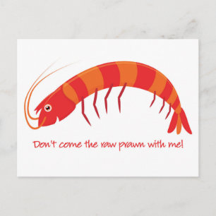 'Don't come the raw prawn with me!' Postcard