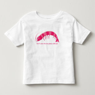 'Don't come the raw prawn with me!' Toddler T-Shirt