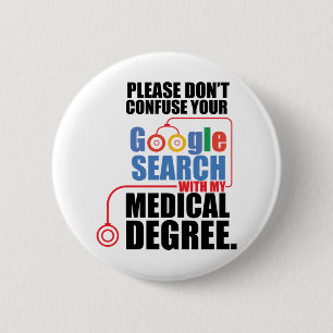 Don't Confuse Your Google Search 6 Cm Round Badge