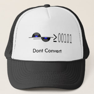 Dont Convert Trucker Hat