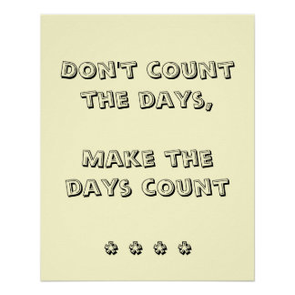 Don't Count The Days Poster