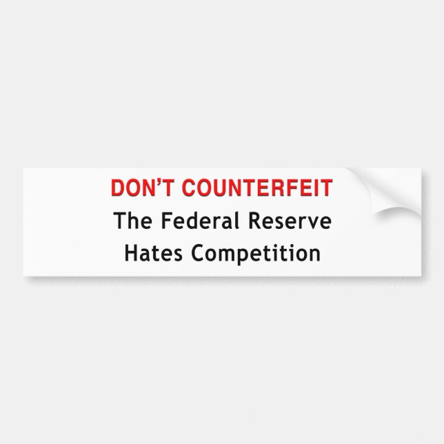 Don't Counterfeit Bumper Sticker (Front)