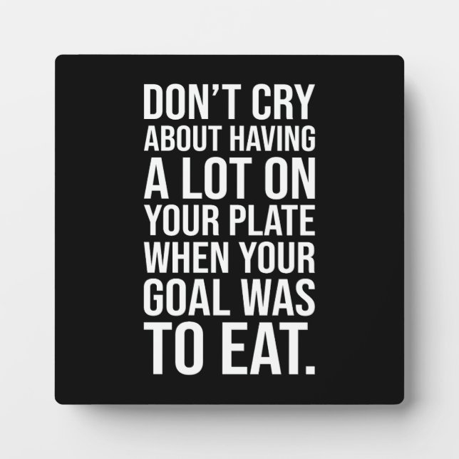 Don't Cry - Husttle Success Motivational Plaque (Front)