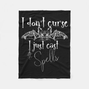 Dont Curse Cast Spells Funny Saying Witch Magic Fleece Blanket