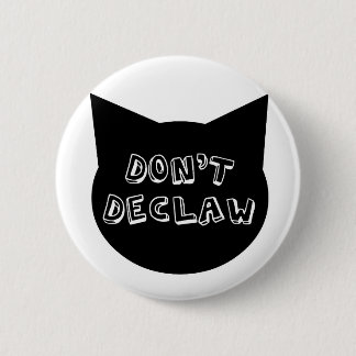 Don't Declaw 6 Cm Round Badge