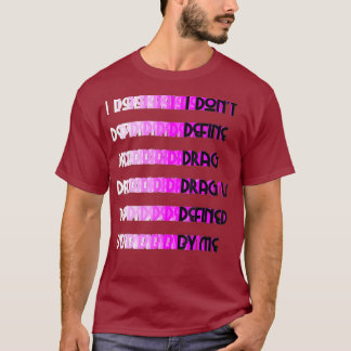 Dont Define Drag Aquaria Queen T-Shirt