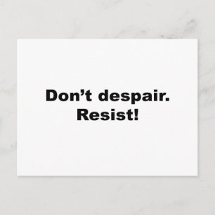 Don't Despair Resist Postcard