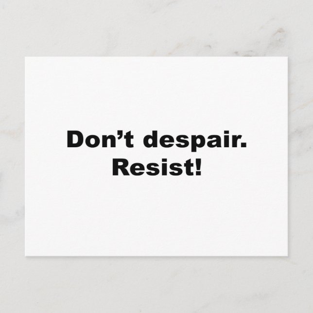 Don't Despair Resist Postcard (Front)