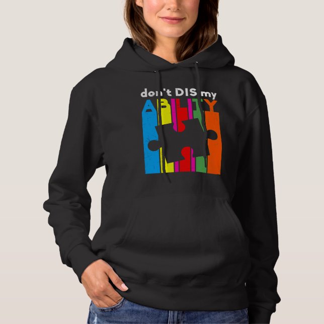 Dont Dis My Ability Autism Awareness Hoodie (Front)