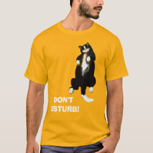 DON'T DISTURB, sleeping cat T-Shirt