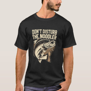 Don't Disturb The Noodler Catfish Bare Hands Catfi T-Shirt