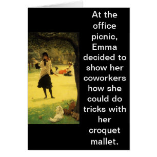 Don't Do Croquet Tricks at Office Parties