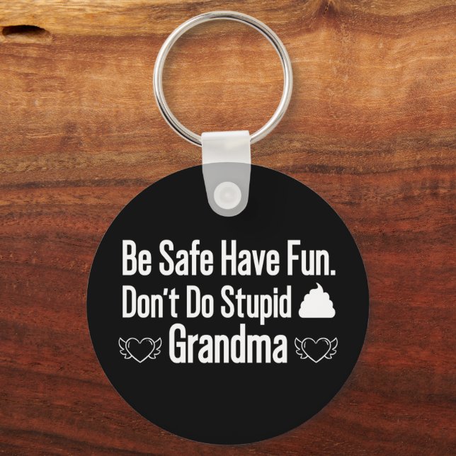 Don't Do Stupi Love Grandma Key Ring (Front)