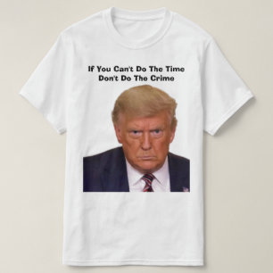 Don't Do The Crime T-Shirt