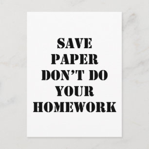 Don't Do Your Homework Postcard