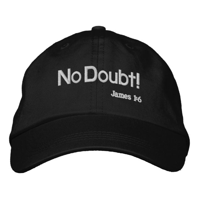 Don't Doubt! Bible Quote Customise it Embroidered Hat (Front)