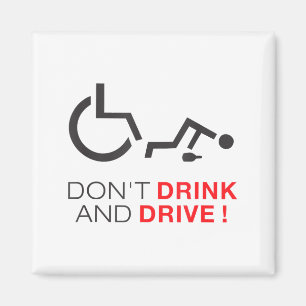 Don't Drink And Drive! Funny Wheelchair Drinking  Magnet