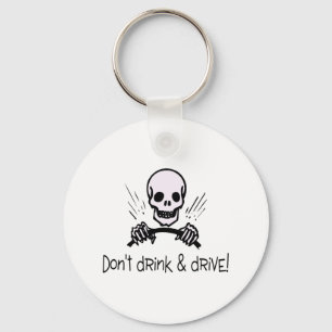 Dont Drink And Drive Key Ring