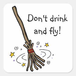 Don't drink and fly! square sticker
