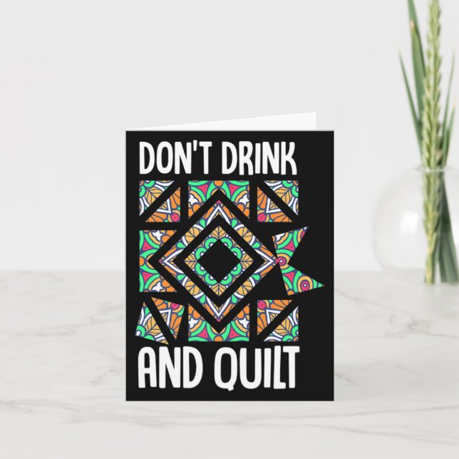 Dont Drink And Quilt Quilting Knitting Sewing Cro  Card (Front)