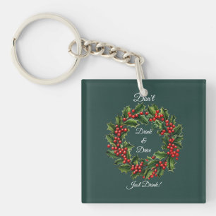 Don't Drink & Drive Wreath Humour Key Ring
