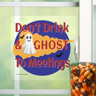 Don't Drink & Ghost To Meetings Sober Halloween
