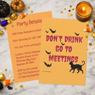 Don't Drink Go To Meetings   Sober Halloween Party Invitation