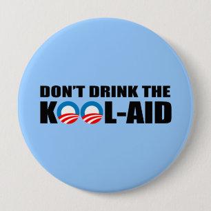 DON'T DRINK THE KOOL-AID 10 CM ROUND BADGE