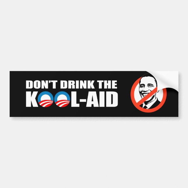 DON'T DRINK THE KOOL-AID BUMPER STICKER (Front)