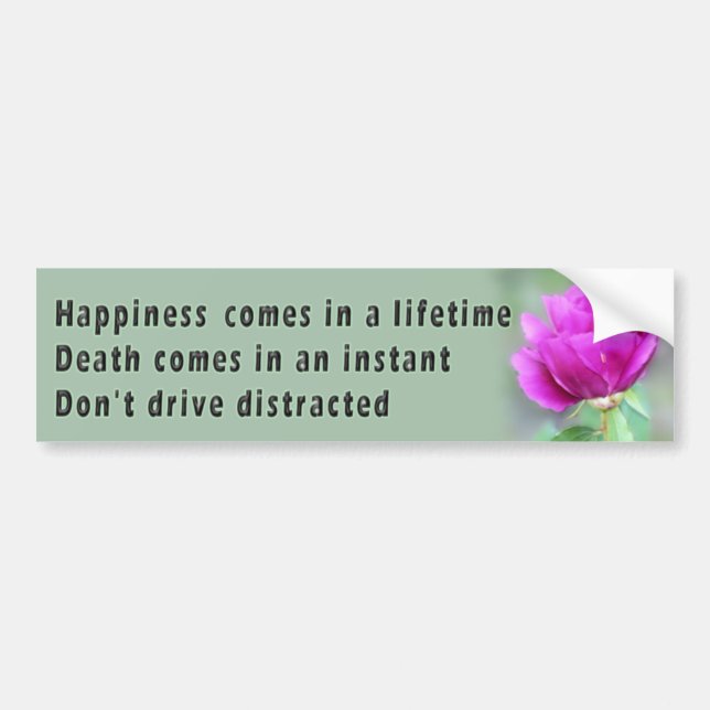 Don't Drive Distracted Bumper Sticker (Front)