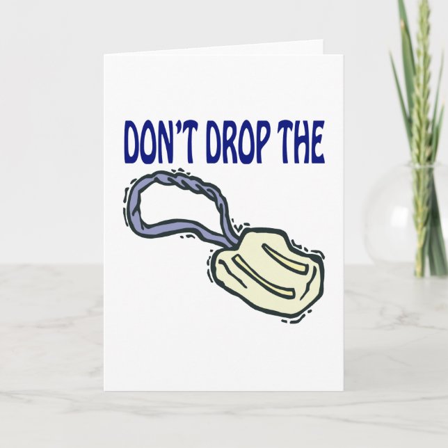 Dont Drop The Soap Card (Front)