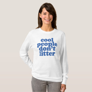 Don't Drop Trash - Aesthetic of Eco Conscious T-Shirt