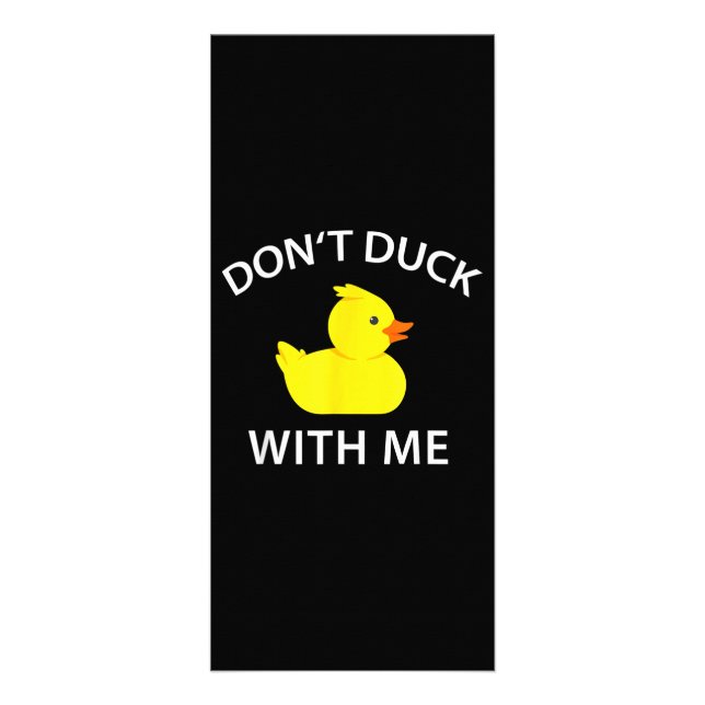 Dont Duck With Me Funny Rubber Duck Rack Card (Front)