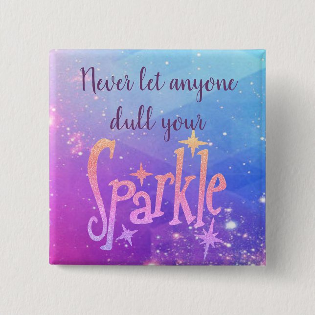 Don't Dull Your Sparkle Cosmic Stars 15 Cm Square Badge (Front)