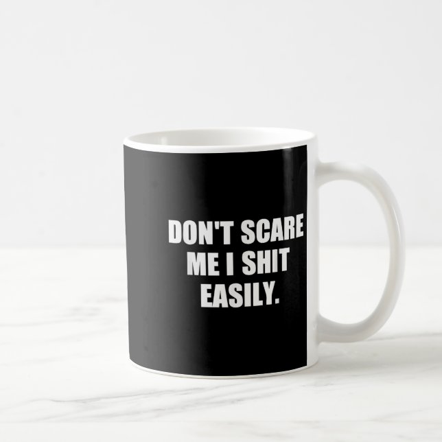 Don't E Me I Easily Funny Humor Sarcastic Quote  Coffee Mug (Right)