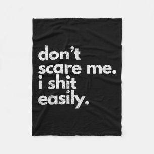 Don't E Me I Easily Funny Sarcasm Quote Fleece Blanket