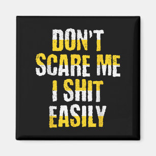 Don't E Me I Easily Funny Sarcastic Quote Men Wome Magnet