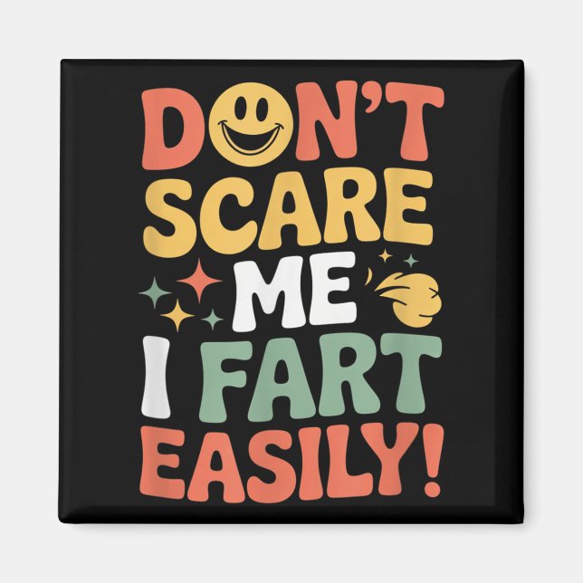 Don't E Me I Fart Easily Funny Cute Design Quote  Magnet (Front)