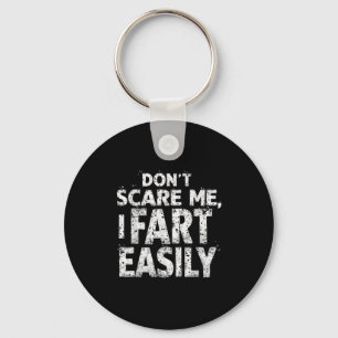 Dont E Me I Fart Easily Funny Humour Men, Women, K Key Ring
