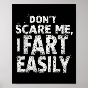 Dont E Me I Fart Easily Funny Humour Men, Women, K Poster