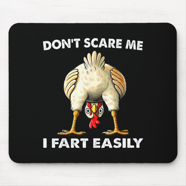 Don't E Me I Fart Easily Funny Sarcasm Humor Chick Mouse Pad (Front)