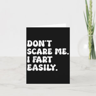 Don't E Me I Fart Easily Funny Sarcastic Humour Jo Card
