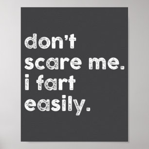 Don't E Me I Fart Easily Funny Saying Quote Women  Poster
