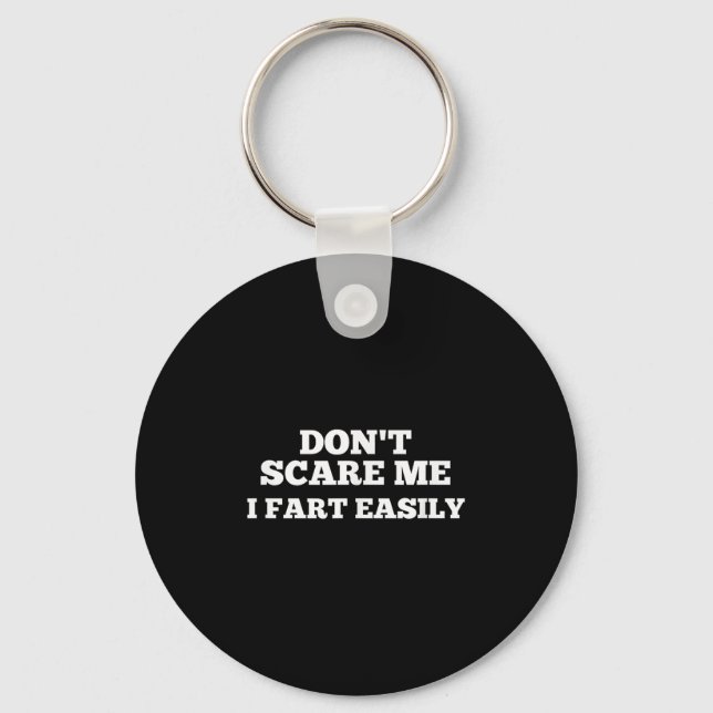 Dont E Me I Fart Easily  Key Ring (Front)