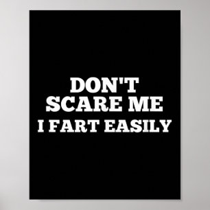 Dont E Me I Fart Easily  Poster