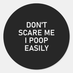 Don't E Me I Op Easily, Funny, Jokes, Sarcastic  Classic Round Sticker