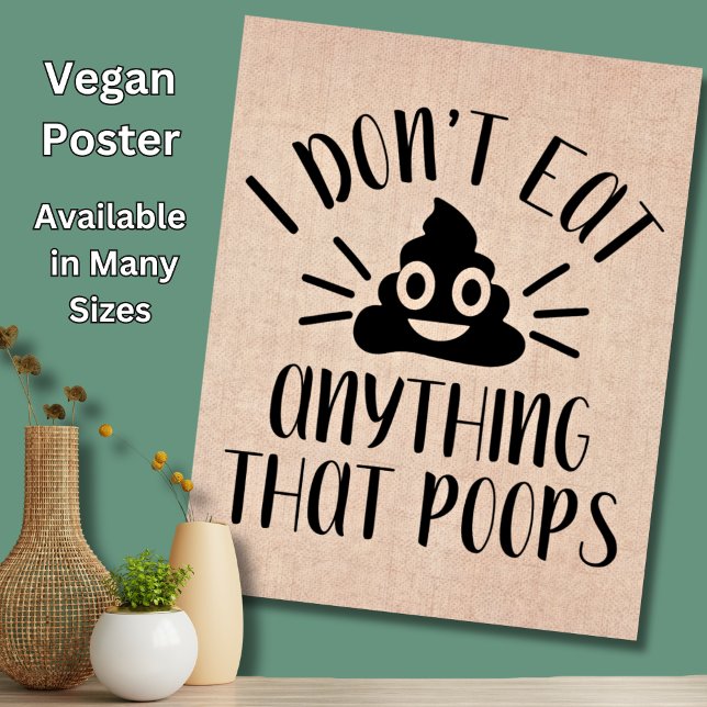  Don't Eat Anything That Poops, Vegan Poster (Creator Uploaded)