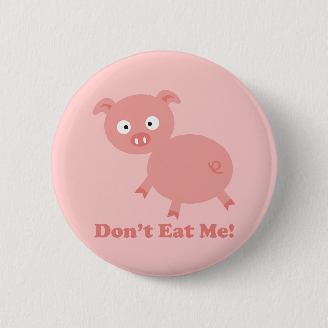 Don't Eat Me 6 Cm Round Badge (Front)