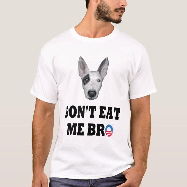 Don't Eat Me Bro T-Shirt (Front)