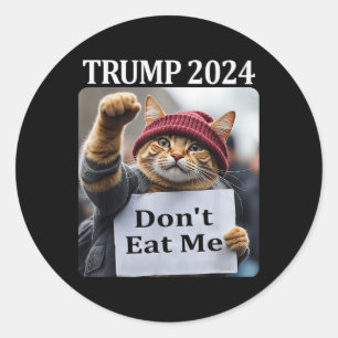 Don't Eat Me Cats For Trump 2024 1 Classic Round Sticker